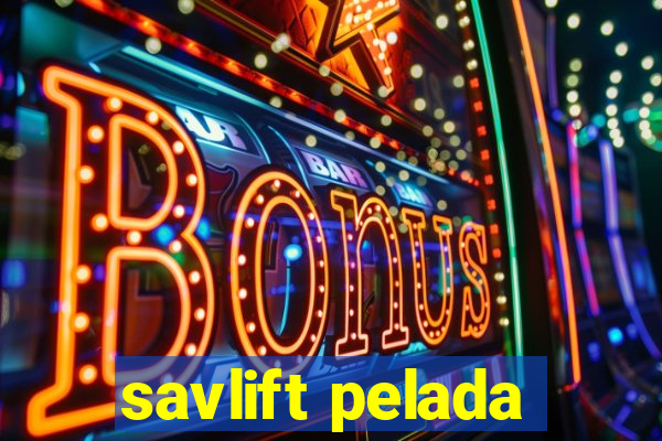 savlift pelada